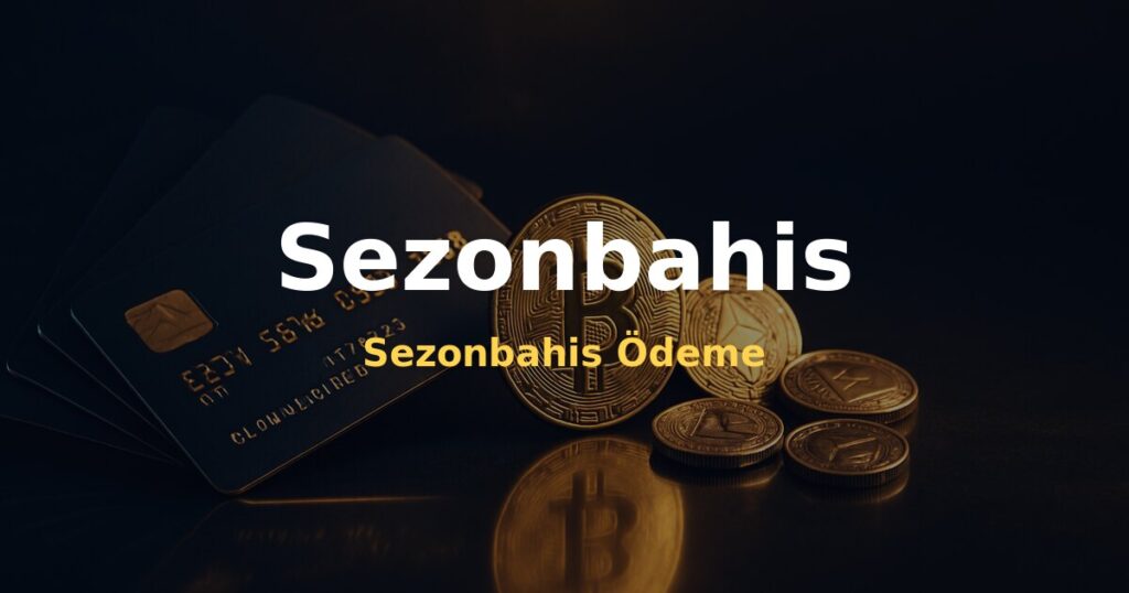 Sezonbahis Ödeme - Sezonbahis
