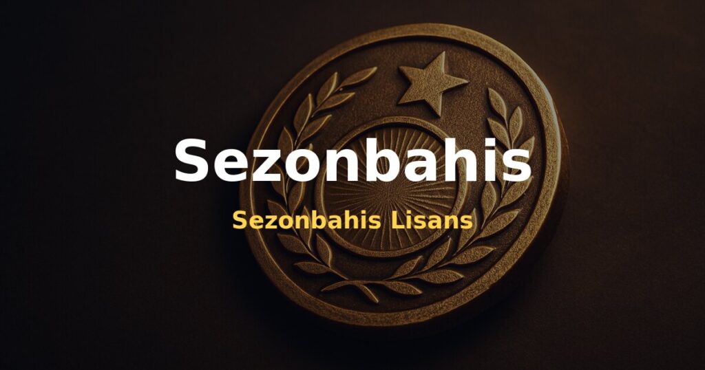 Sezonbahis Lisans - Sezonbahis